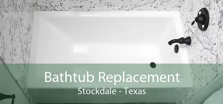 Bathtub Replacement Stockdale - Texas