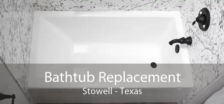 Bathtub Replacement Stowell - Texas