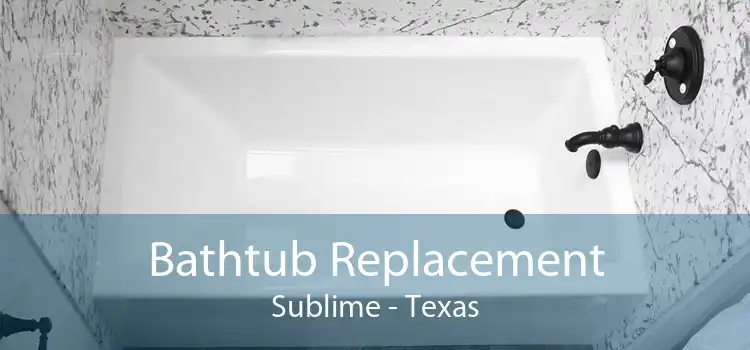 Bathtub Replacement Sublime - Texas