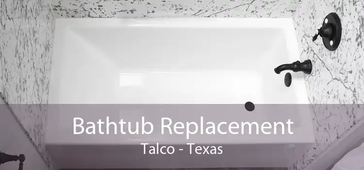 Bathtub Replacement Talco - Texas