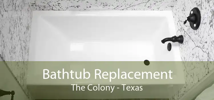 Bathtub Replacement The Colony - Texas