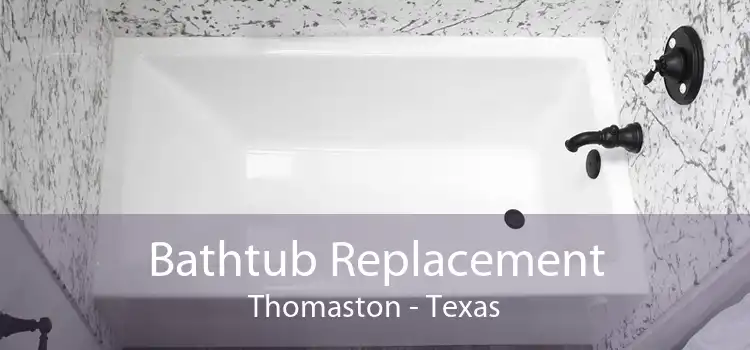 Bathtub Replacement Thomaston - Texas