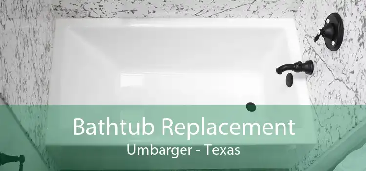Bathtub Replacement Umbarger - Texas