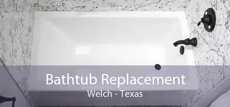 Bathtub Replacement Welch - Texas