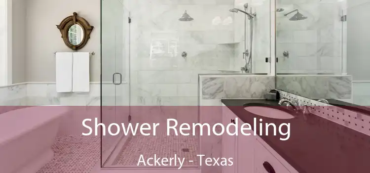 Shower Remodeling Ackerly - Texas