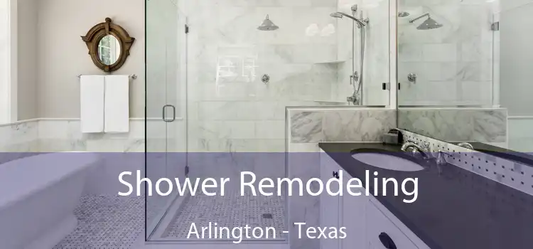 Shower Remodeling Arlington - Texas