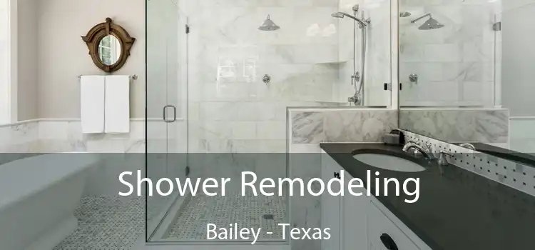 Shower Remodeling Bailey - Texas