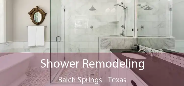 Shower Remodeling Balch Springs - Texas