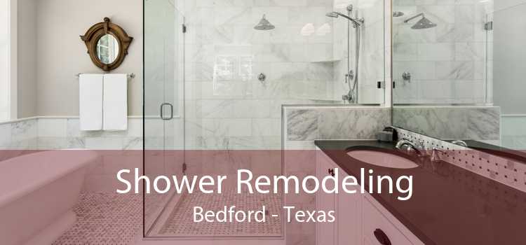 Shower Remodeling Bedford - Texas