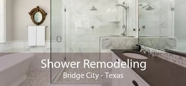 Shower Remodeling Bridge City - Texas