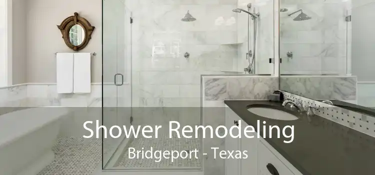 Shower Remodeling Bridgeport - Texas