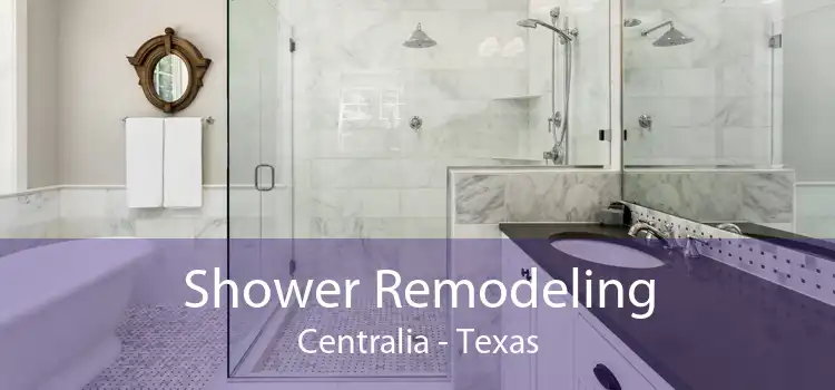 Shower Remodeling Centralia - Texas