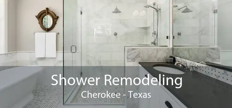 Shower Remodeling Cherokee - Texas