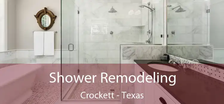 Shower Remodeling Crockett - Texas