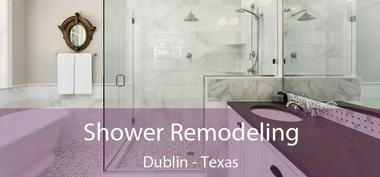 Shower Remodeling Dublin - Texas