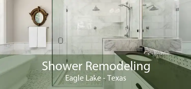 Shower Remodeling Eagle Lake - Texas