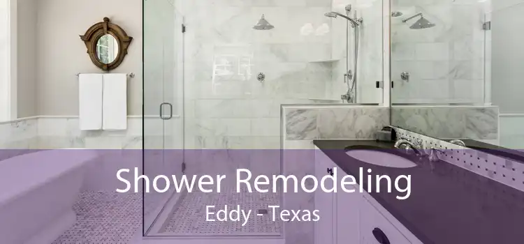 Shower Remodeling Eddy - Texas