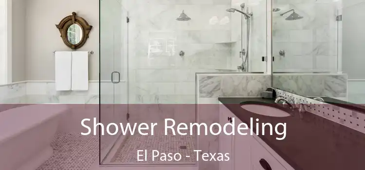 Shower Remodeling El Paso - Texas