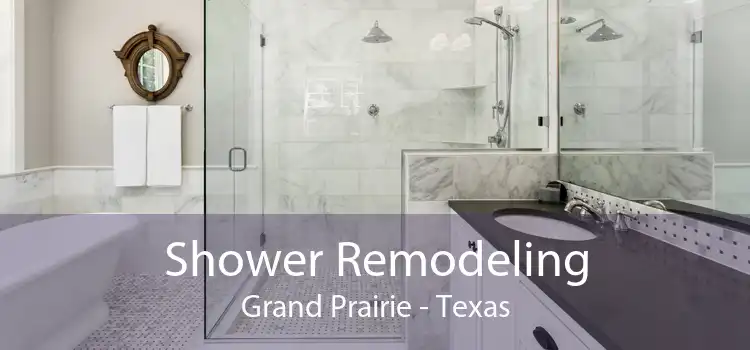 Shower Remodeling Grand Prairie - Texas