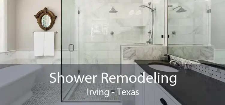 Shower Remodeling Irving - Texas