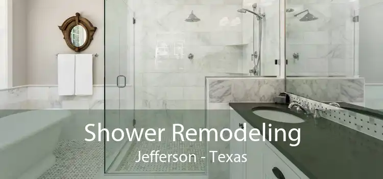 Shower Remodeling Jefferson - Texas