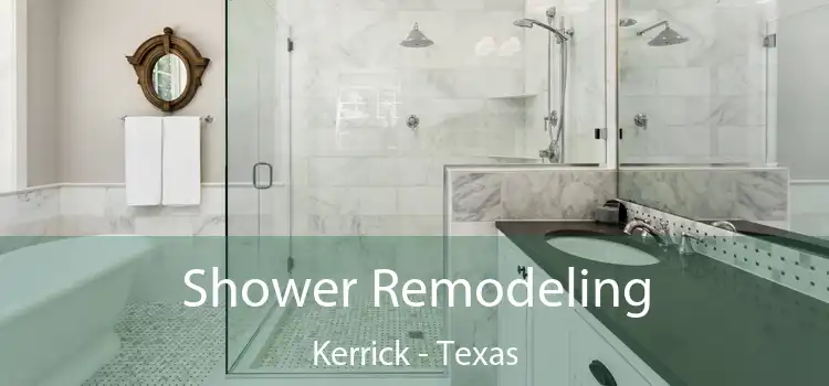 Shower Remodeling Kerrick - Texas