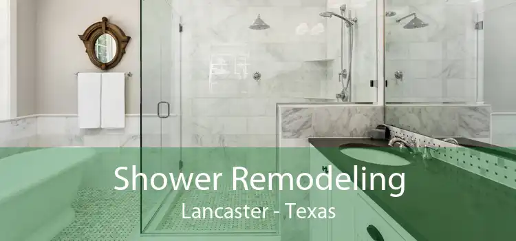 Shower Remodeling Lancaster - Texas