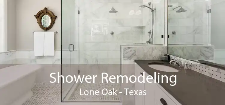 Shower Remodeling Lone Oak - Texas