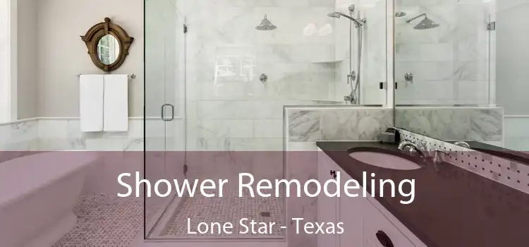 Shower Remodeling Lone Star - Texas