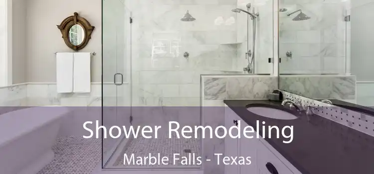 Shower Remodeling Marble Falls - Texas