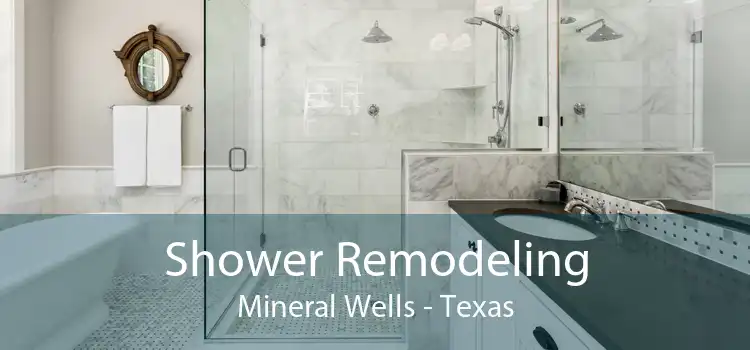Shower Remodeling Mineral Wells - Texas