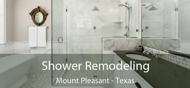 Shower Remodeling Mount Pleasant - Texas