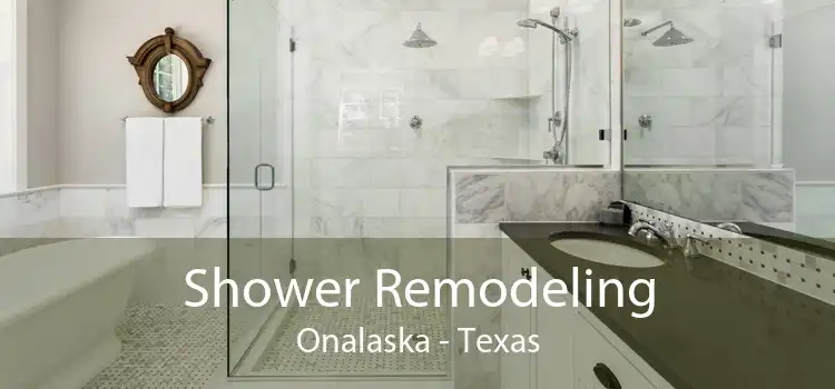 Shower Remodeling Onalaska - Texas