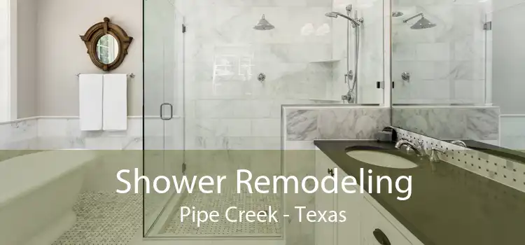 Shower Remodeling Pipe Creek - Texas