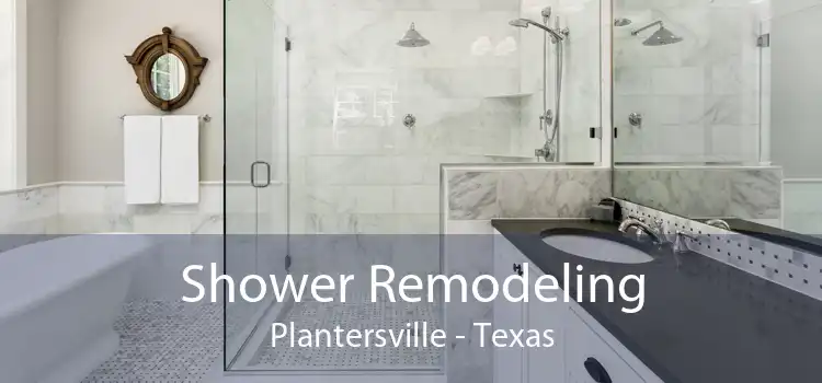 Shower Remodeling Plantersville - Texas