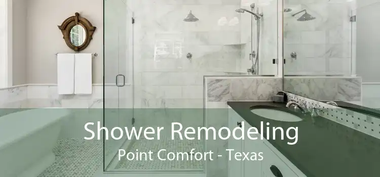 Shower Remodeling Point Comfort - Texas