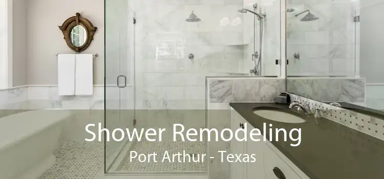 Shower Remodeling Port Arthur - Texas