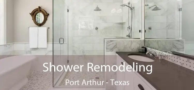 Shower Remodeling Port Arthur - Texas