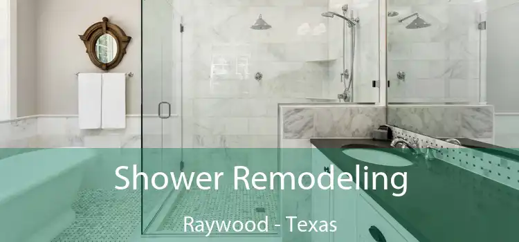 Shower Remodeling Raywood - Texas