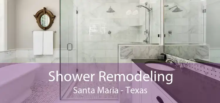 Shower Remodeling Santa Maria - Texas