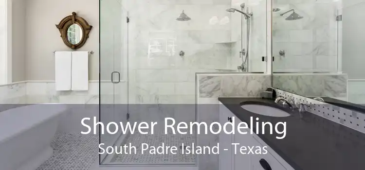 Shower Remodeling South Padre Island - Texas