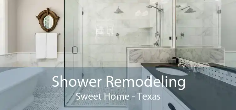 Shower Remodeling Sweet Home - Texas