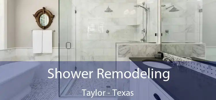 Shower Remodeling Taylor - Texas