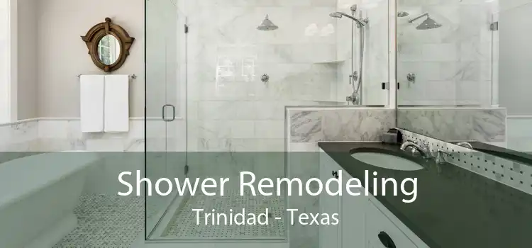 Shower Remodeling Trinidad - Texas