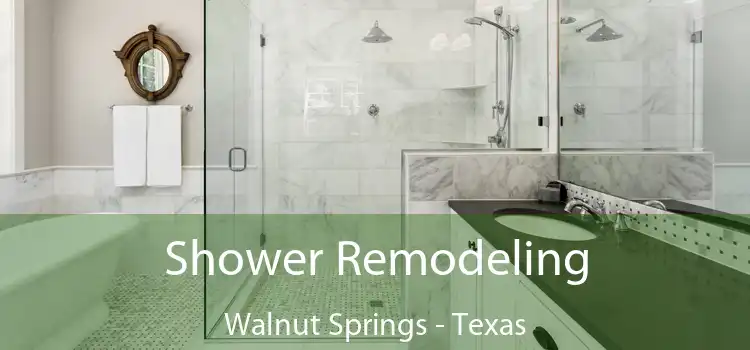 Shower Remodeling Walnut Springs - Texas