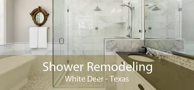 Shower Remodeling White Deer - Texas
