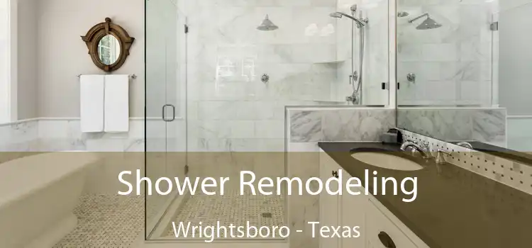 Shower Remodeling Wrightsboro - Texas